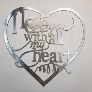 I Love you with all my Heart